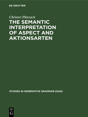 cover image of The Semantic Interpretation of Aspect and Aktionsarten